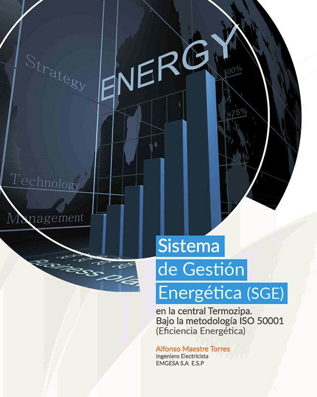 Sistema de gestión energética SGE en la central Termozipa. Bajo la metodología ISO 50001 (Eficiencia energética)