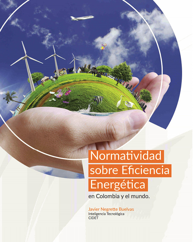 Normatividad sobre eficiencia energética en Colombia y el mundo.