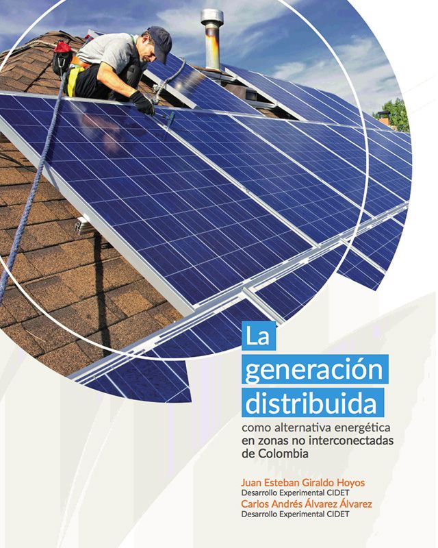 La generación distribuida como alternativa energética en zonas no interconectadas de Colombia. 