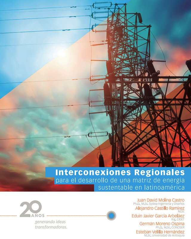 Interconexiones regionales para el desarrollo de una matriz de energía sustentable en Latinoamérica