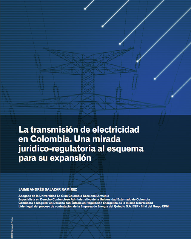 La transmisión de electricidad en Colombia. Una mirada jurídico-regulatoria al esquema para su expansión