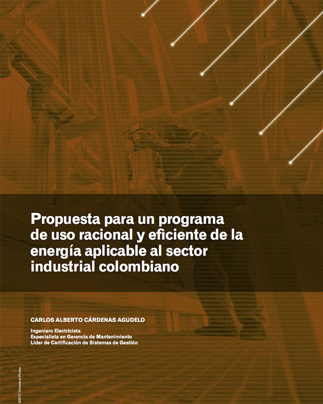 Propuesta para un programa de uso racional y eficiente de la energía aplicable al sector industrial colombiano