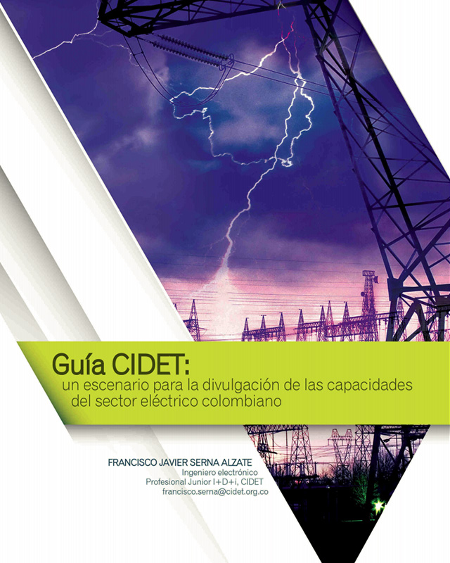 GUÍA CIDET: Un escenario para la divulgación de las capacidades del sector eléctrico colombiano.
